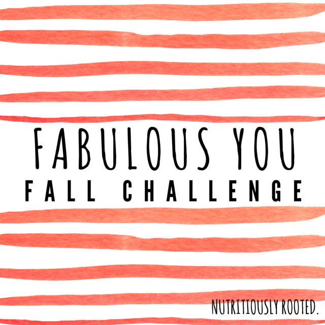 Week Four – FABULOUS YOU FALL CHALLENGE